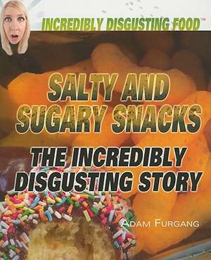 Salty and Sugary Snacks de Adam Furgang