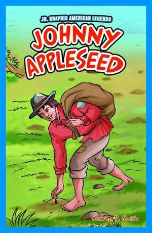 Johnny Appleseed de Andrea P Smith