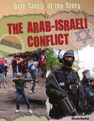 The Arab-Israeli Conflict de Nicola Barber