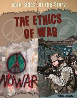 The Ethics of War de Patience Coster