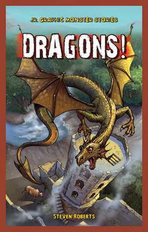Dragons! de Steve Roberts