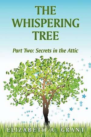 The Whispering Tree de Elizabeth A. Grant