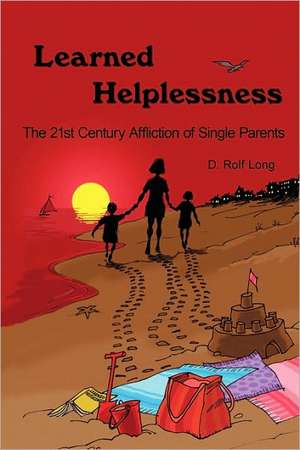 Learned Helplessness de Rolf Long D. Rolf Long