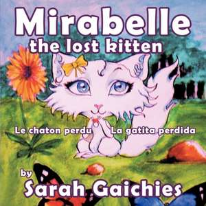 Mirabelle the Lost Kitten de Sarah Gaichies