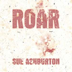 Roar de Sue Ashburton