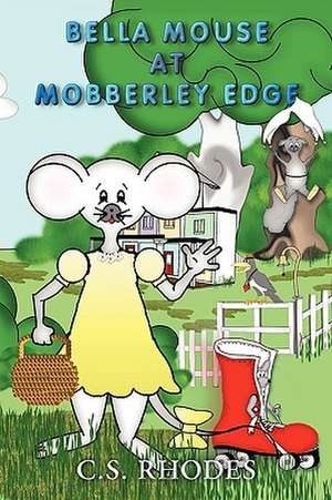 Bella Mouse at Mobberley Edge de C. S. Rhodes