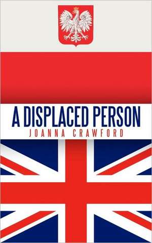 A Displaced Person de Joanna Crawford