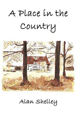 A Place in the Country de Alan Shelley