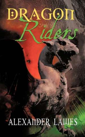 Dragon Riders de Alexander Lawes