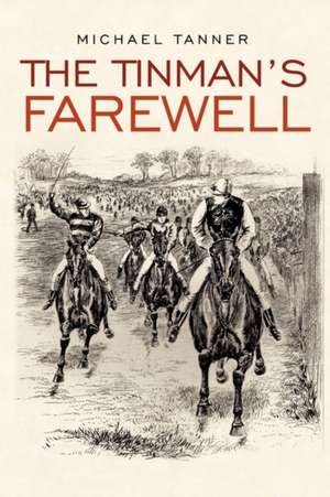 The Tinman's Farewell de Michael Tanner