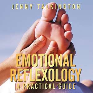 Emotional Reflexology de Jenny Talkington