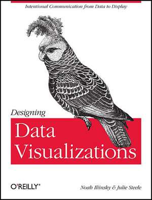 Designing Data Visualizations de Julie Steele