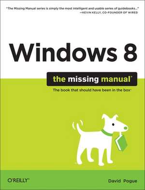 Windows 8 – The Missing Manual de David Pogue