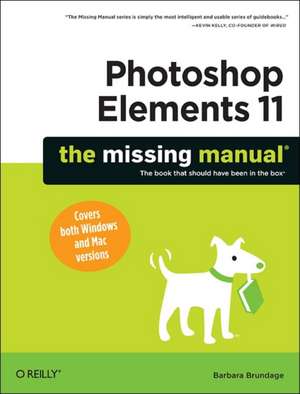 Photoshop Elements 11: The Missing Manual de Barbara Manualge