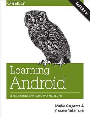 Learning Android 2ed de Marko Gargenta