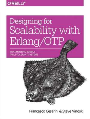 Designing for Scalability with Erlang/OTP de Francesco Cesarini