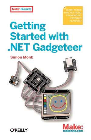 Getting Started with .NET Gadgeteer de Simon Monk