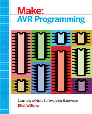 Make: AVR Programming de Elliot Williams