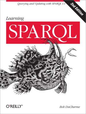 Learning SPARQL de Bob DuCharme