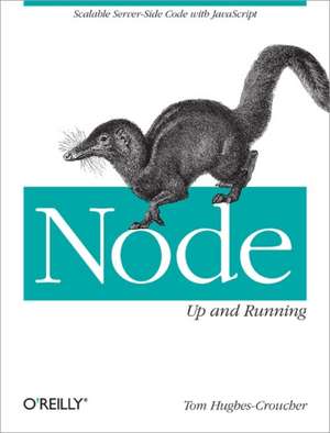 Node – Up and Running de Tom Hughes–croucher