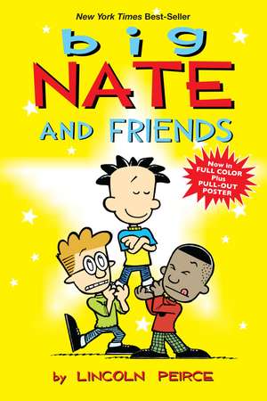 Big Nate and Friends de Lincoln Peirce