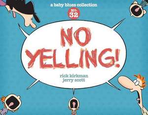 No Yelling!: A Baby Blues Collection de Rick Kirkman