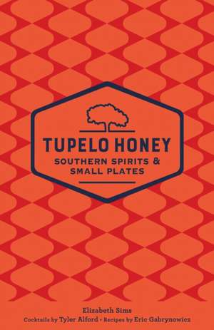 Tupelo Honey Southern Spirits & Small Plates de Elizabeth Sims