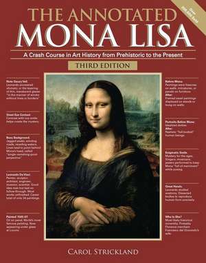 The Annotated Mona Lisa, Third Edition de Carol Strickland