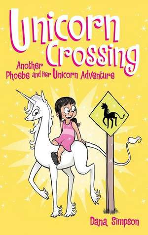 Unicorn Crossing de Dana Simpson