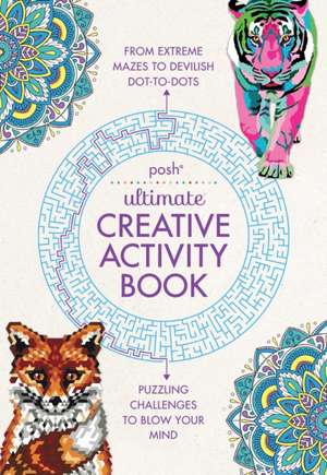 Posh Ultimate Creative Activity Book de Andrews Mcmeel Publishing