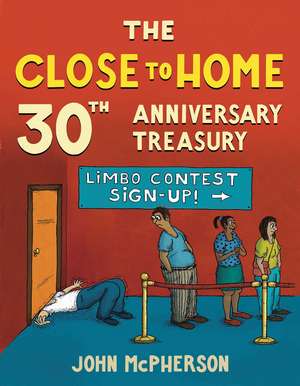 The Close to Home 30th Anniversary Treasury de John McPherson