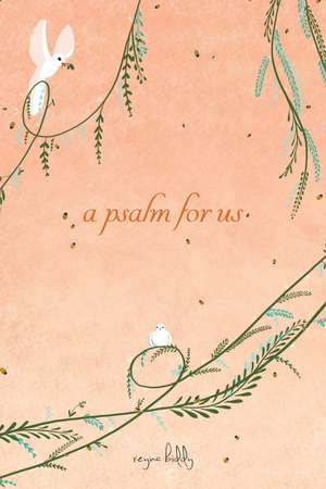 A Psalm for Us de Reyna Biddy