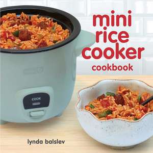 Mini Rice Cooker Cookbook de Lynda Balslev