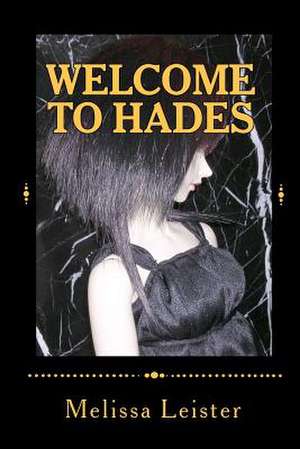 Welcome to Hades de Melissa Leister