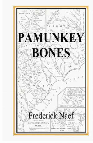 Pamunkey Bones: Fourteen Short Stories, Five Poems about Exile de Frederick Naef