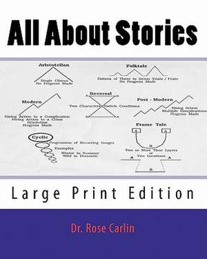 All about Stories: Large Print Edition de Dr Rose Carlin