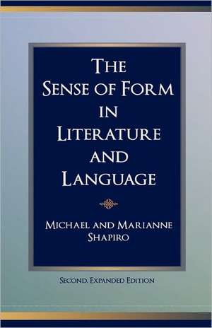 The Sense of Form in Literature and Language: Juices Smoothies, and Milk Shakes That Help the de Michael Shapiro