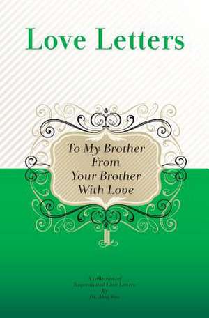 To My Brother, from Your Brother with Love de Dr Aleq Sini