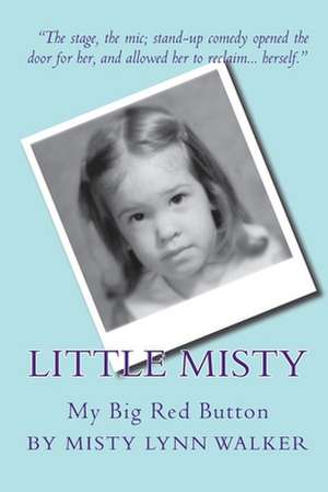 Little Misty: My Big Red Button de Misty Lynn Walker