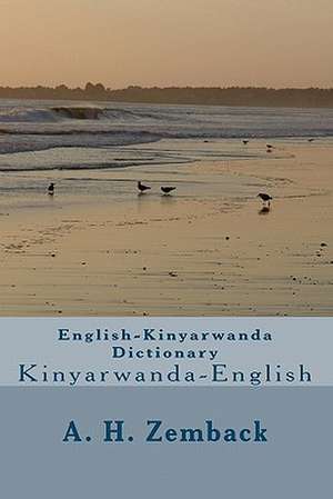 English-Kinyarwanda Dictionary: Kinyarwanda-English de A. H. Zemback