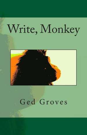 Write, Monkey: Tres Libros de Kelaiah de Ged Groves