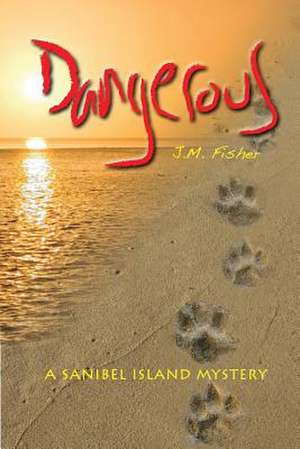 Dangerous: A Collection of Thoughts and Memories de J. M. Fisher