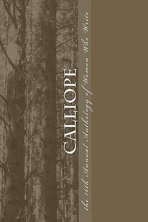 Calliope: 16th Annual Anthology of Women Who Write de Women Who Write