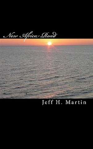 New Africa Road de MR Jeff H. Martin