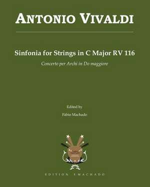 Antonio Vivaldi Sinfonia for Strings in C Major RV 116 de Fabio Machado