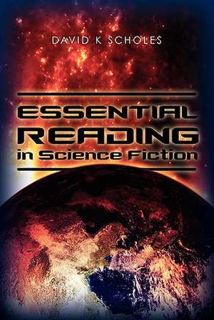 Essential Reading in Science Fiction: And Support Pearls of Hope (R), the Lorraine Jackson Foundation de Scholes, David K.