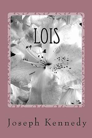 Lois: The Beauty of Holiness de Joseph Kennedy