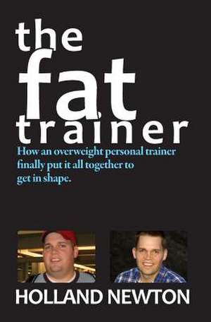 The Fat Trainer de Holland Newton