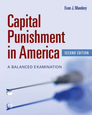 Capital Punishment in America: A Balanced Examination de Mandery