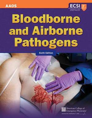 Bloodborne and Airborne Pathogens de American Academy of Orthopaedic Surgeons (AAOS)